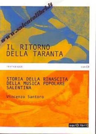 Immagine di Il ritorno della Taranta + Cd Audio Storia della rinascita della musica popolare salentina